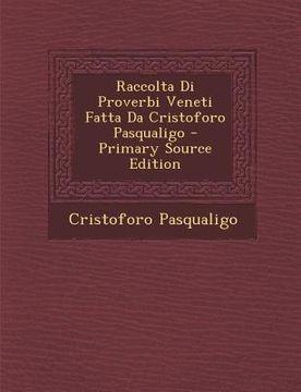 portada Raccolta Di Proverbi Veneti Fatta Da Cristoforo Pasqualigo (in Italian)