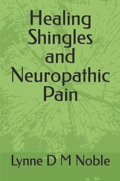 portada Healing Shingles and Neuropathic Pain (en Inglés)