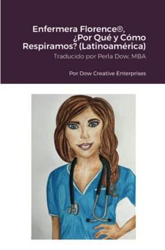 portada Enfermera Florence®,¿ Por qué y Cómo Respiramos? (in Spanish)