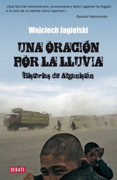 portada Una Oración por la Lluvia: Historias de Afganistán (Crónica y Periodismo) (in Spanish)