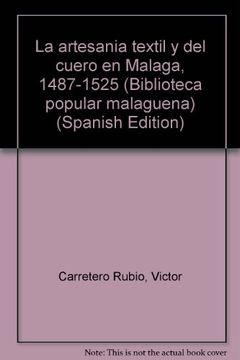 portada La artesia textil y del cuero en la provincia de Málaga (1487-1525)