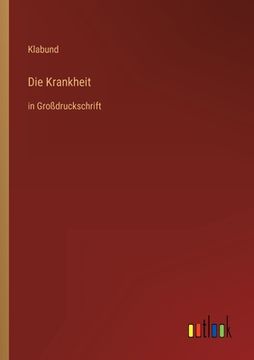 portada Die Krankheit: in Großdruckschrift (in German)
