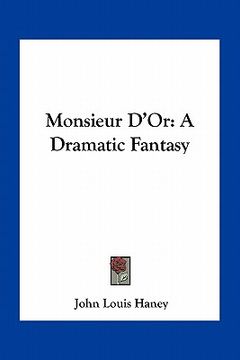 portada monsieur d'or: a dramatic fantasy