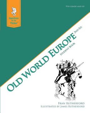 portada Old World Europe 2nd Edition Student Book: Questions for the Thinker Study Guide Series (en Inglés)
