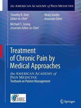 portada Treatment of Chronic Pain by Medical Approaches: The American Academy of Pain Medicine Textbook on Patient Management (en Inglés)