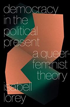 portada Democracy in the Political Present: A Queer-Feminist Theory (in English)
