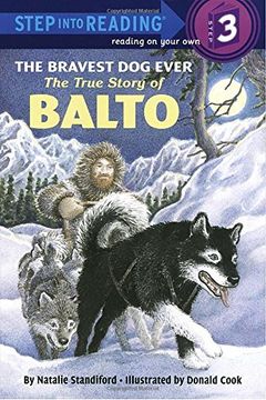 portada The Bravest dog Ever: The True Story of Balto (Step-Into-Reading) (in English)