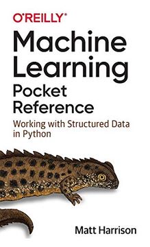 portada Machine Learning Pocket Reference: Working With Structured Data in Python (in English)