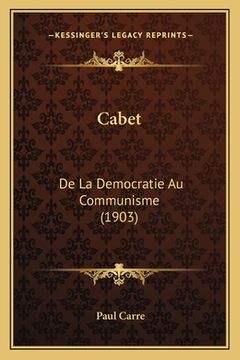 portada Cabet: De La Democratie Au Communisme (1903) (en Francés)