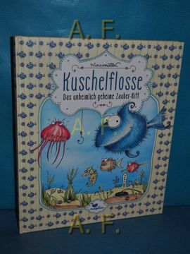 portada Kuschelflosse - das Unheimlich Geheime Zauber-Riff. Kuschelflosse Band 1 (in German)