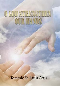 portada O God Strengthen Our Hands (en Inglés)