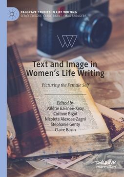 portada Text and Image in Women's Life Writing: Picturing the Female Self (in English)
