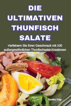 portada Die Ultimativen Thunfisch Salate (in German)