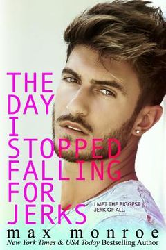 portada The Day I Stopped Falling for Jerks (in English)