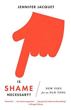 portada Is Shame Necessary? New Uses for an old Tool (en Inglés)
