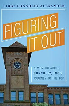portada Figuring it Out: A Memoir About Connolly, Inc's Journey to the top (en Inglés)
