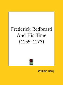 portada frederick redbeard and his time (1155-1177)