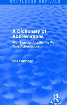 portada A Dictionary of Abbreviations: With Especial Attention to War-Time Abbreviations (en Inglés)