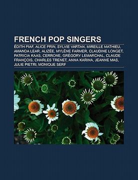 portada french pop singers: dith piaf, alice prin, sylvie vartan, mireille mathieu, amanda lear, aliz e, myl ne farmer, claudine longet, patricia