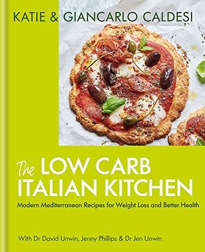 portada The Low Carb Italian Kitchen: 100 Delicious Recipes for Weight Loss (in English)