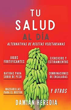 portada Tu Salud al Diá: Alternativas de Recetas Vegetarianas y Otros (0)