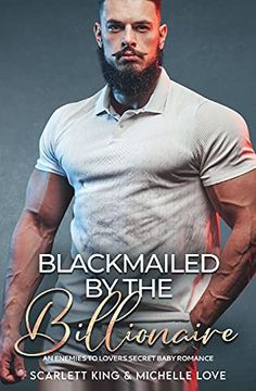 portada Blackmailed by the Billionaire: An Enemies to Lovers Secret Baby Romance (9) (Irresistible Brothers) (en Inglés)