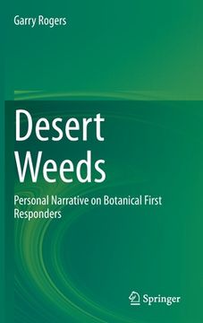 portada Desert Weeds: Personal Narrative on Botanical First Responders (en Inglés)