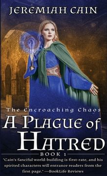 portada A Plague of Hatred: The Encroaching Chaos (en Inglés)