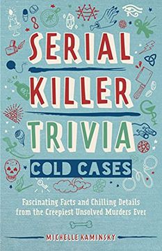portada Serial Killer Trivia: Cold Cases: Fascinating Facts and Chilling Details From the Creepiest Unsolved Murders Ever (en Inglés)