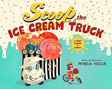 portada Scoop, the ice Cream Truck: A Sweet Summer of Change (en Inglés)