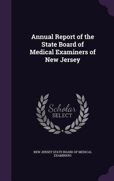 portada Annual Report of the State Board of Medical Examiners of New Jersey (in English)