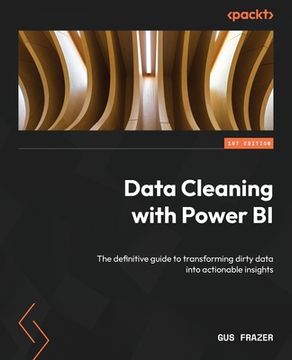 portada Data Cleaning with Power BI: The definitive guide to transforming dirty data into actionable insights (en Inglés)