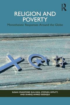 portada Religion and Poverty: Monotheistic Responses Around the Globe