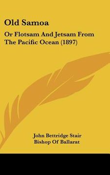 portada old samoa: or flotsam and jetsam from the pacific ocean (1897) (in English)