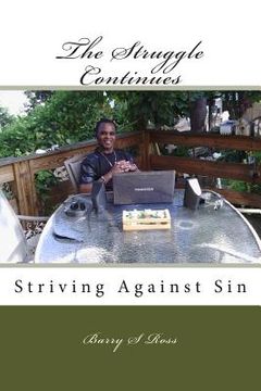 portada The Struggle Continues: Striving Against Sin (en Inglés)