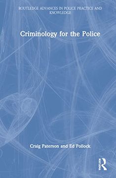 portada Criminology for the Police (Routledge Advances in Police Practice and Knowledge) (en Inglés)