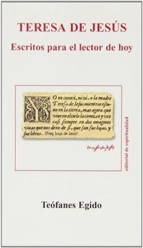 Teresa de Jesús: Escritos para el lector de hoy