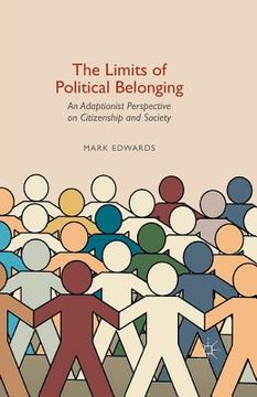 portada The Limits of Political Belonging: An Adaptionist Perspective on Citizenship and Society (en Inglés)