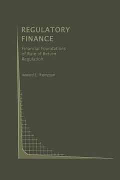 portada Regulatory Finance: Financial Foundations of Rate of Return Regulation (en Inglés)