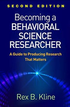 portada Becoming a Behavioral Science Researcher: A Guide to Producing Research That Matters (en Inglés)
