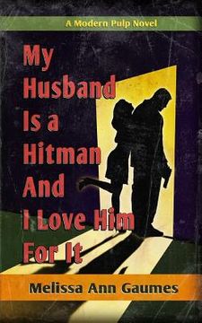 portada My Husband is a Hitman and I love Him for It (en Inglés)