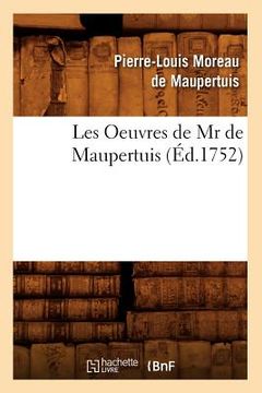 portada Les Oeuvres de MR de Maupertuis (Éd.1752) (en Francés)