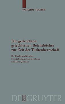 portada Die Gedruckten Griechischen Beichtbücher zur Zeit der Türkenherrschaft (Arbeiten zur Kirchengeschichte) (en Alemán)
