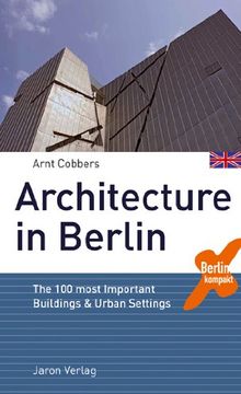 portada Architecture in Berlin: The 100 most Important Buildings and Urban Settings