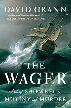 portada The Wager: A Tale of Shipwreck, Mutiny and Murder 