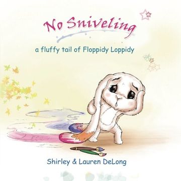 portada No Sniveling: a fluffy tail of Floppidy Loppidy