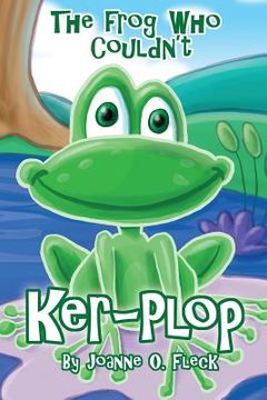 portada The Frog Who Couldn't Ker-Plop (en Inglés)