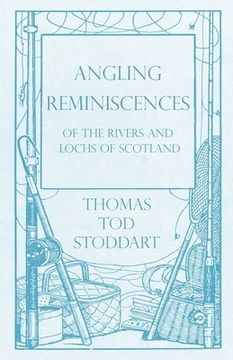 portada Angling Reminiscences - Of the Rivers and Lochs of Scotland (in English)