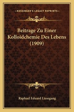 portada Beitrage Zu Einer Kolloidchemie Des Lebens (1909) (en Alemán)