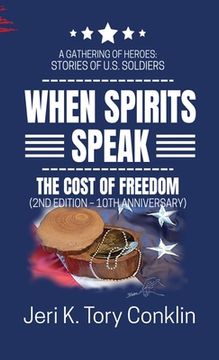 portada When Spirits Speak: A Gathering of Heroes Stories of U.S. Soldiers (in English)